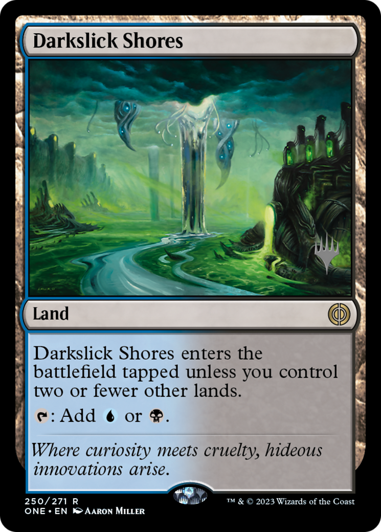 Darkslick Shores (Promo Pack) [Phyrexia: All Will Be One Promos] | Exor Games Truro
