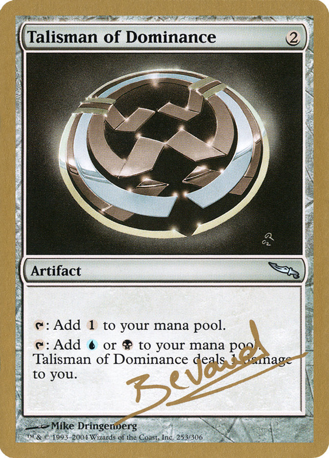 Talisman of Dominance (Manuel Bevand) [World Championship Decks 2004] | Exor Games Truro