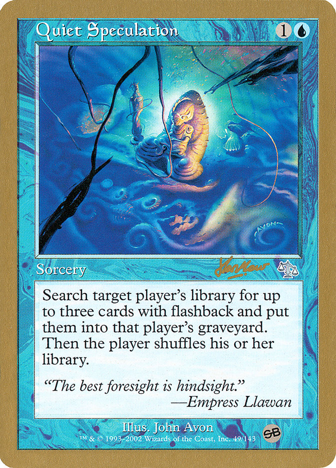 Quiet Speculation (Sim Han How) (SB) [World Championship Decks 2002] | Exor Games Truro
