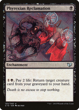 Phyrexian Reclamation [Commander 2015] | Exor Games Truro