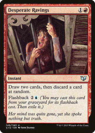 Desperate Ravings [Commander 2015] | Exor Games Truro