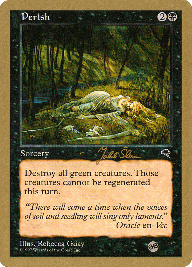Perish (Jakub Slemr) (SB) [World Championship Decks 1999] | Exor Games Truro