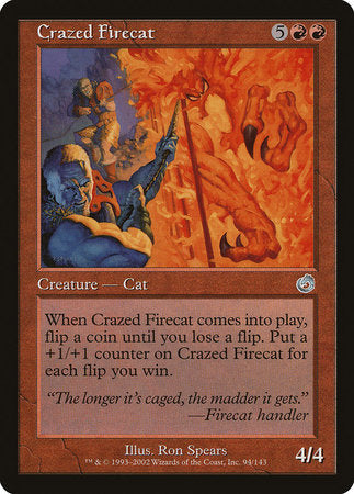 Crazed Firecat [Torment] | Exor Games Truro