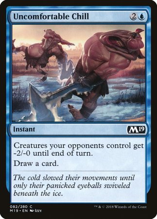 Uncomfortable Chill [Core Set 2019] | Exor Games Truro