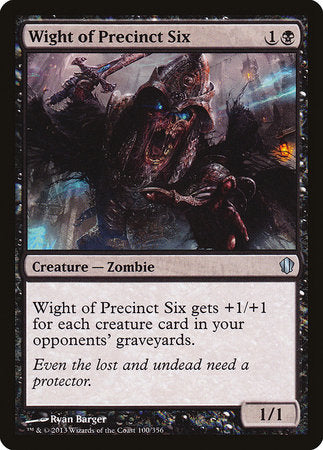 Wight of Precinct Six [Commander 2013] | Exor Games Truro