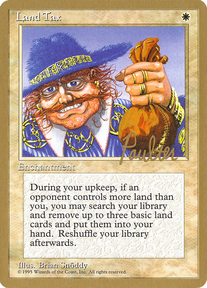 Land Tax (Preston Poulter) [Pro Tour Collector Set] | Exor Games Truro