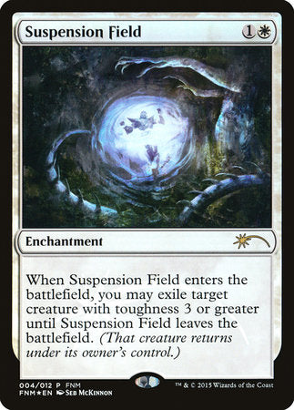 Suspension Field [Friday Night Magic 2015] | Exor Games Truro